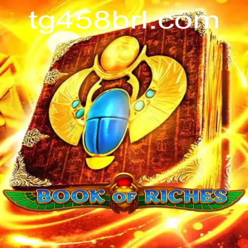 Discover the Enchanting World of 'Book of Riches' – A Journey Through TG458.COM